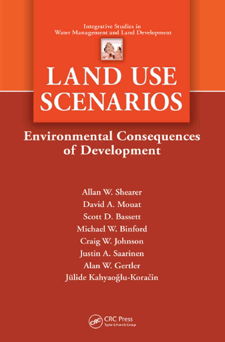 Land Use Scenarios: Environmental Consequences of Development, 1st Edition
