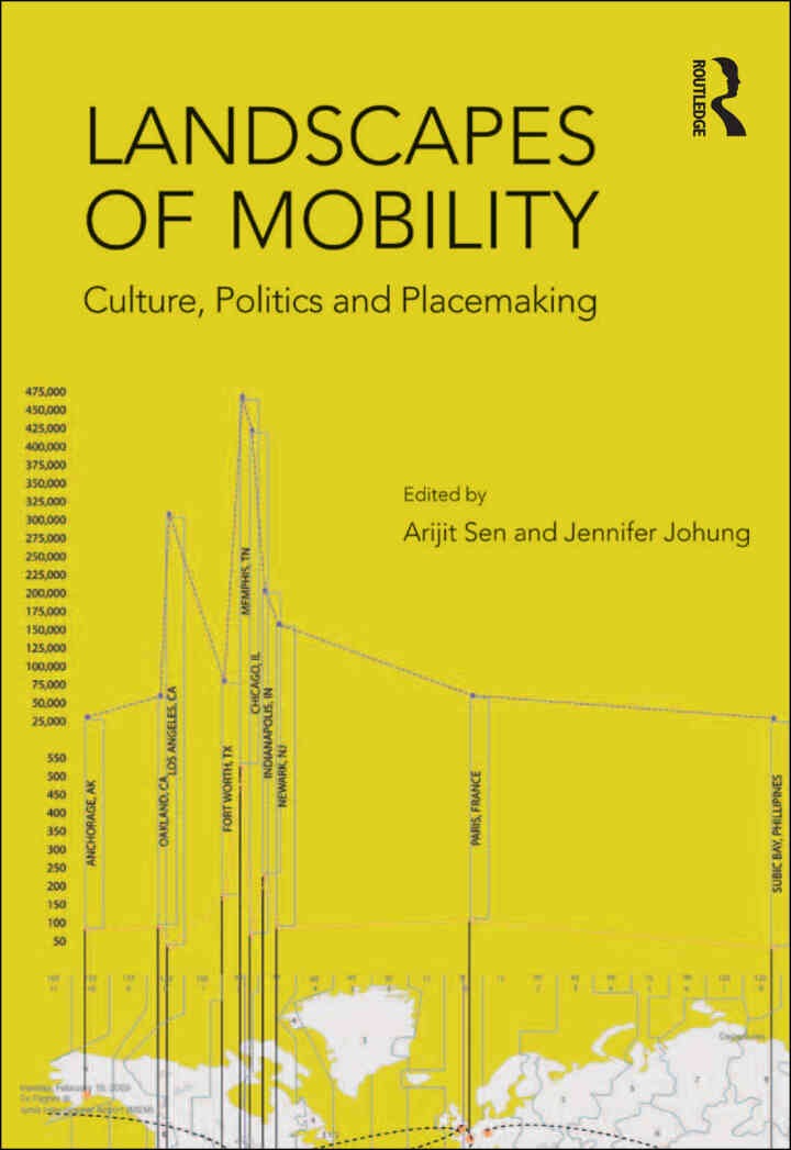 Landscapes of Mobility: Culture, Politics, and Placemaking, 1st Edition