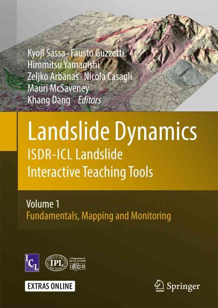 Landslide Dynamics: ISDR-ICL Landslide Interactive Teaching Tools: Volume 1: Fundamentals, Mapping and Monitoring