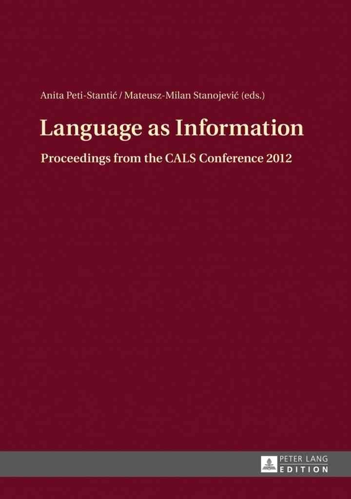 Language as Information: Proceedings from the CALS Conference 2012