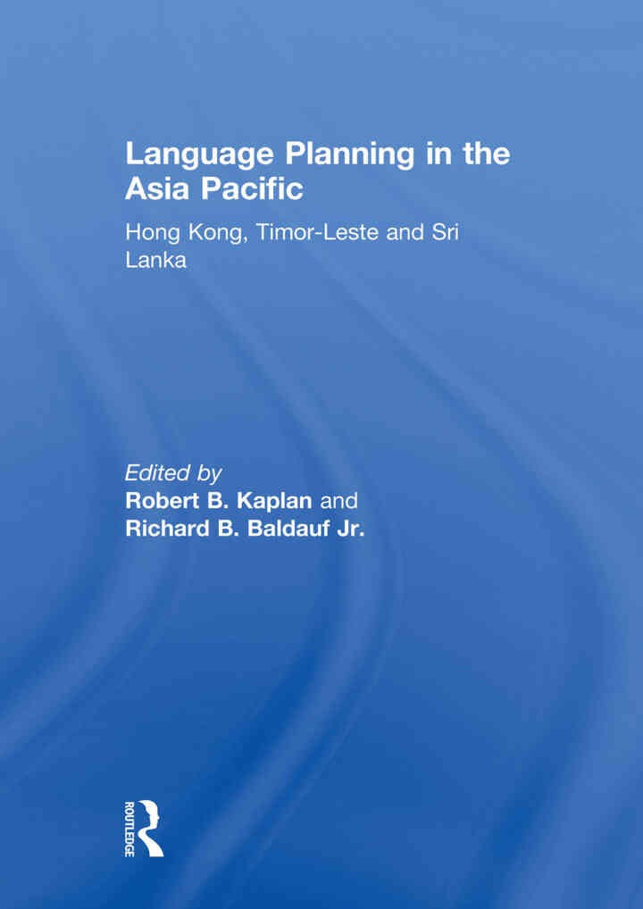 Language Planning in the Asia Pacific: Hong Kong, Timor-Leste and Sri Lanka