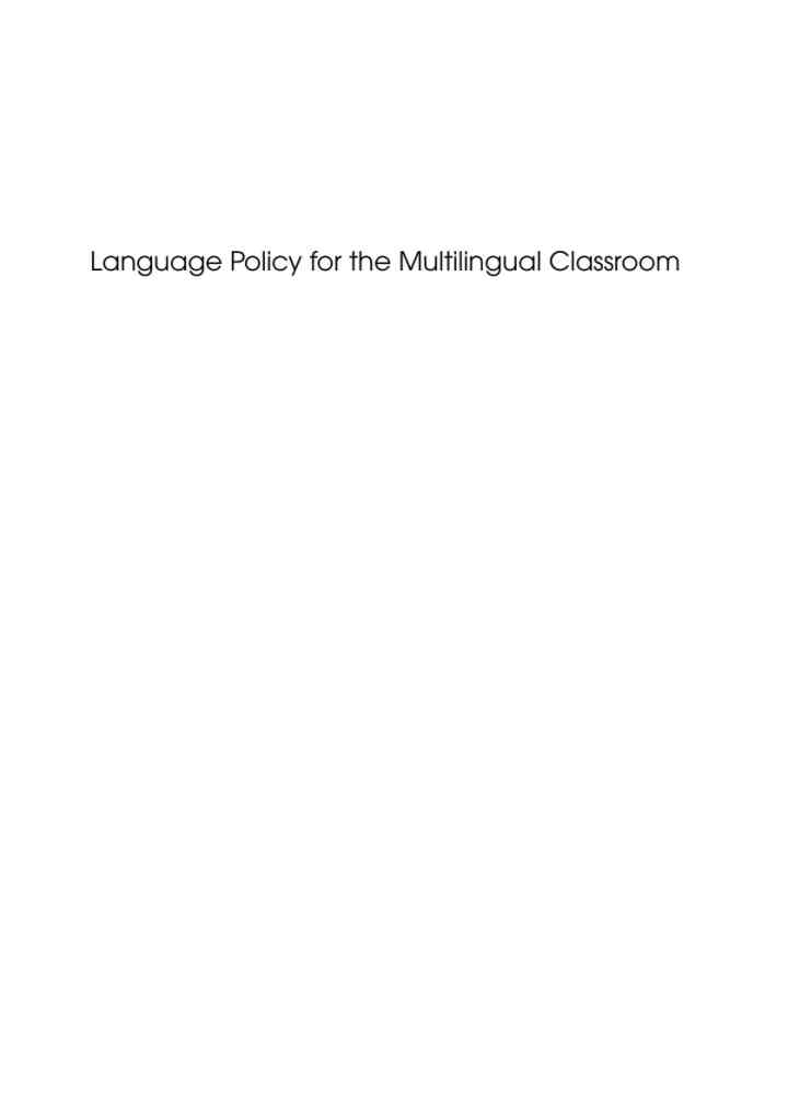 Language Policy for the Multilingual Classroom: Pedagogy of the Possible