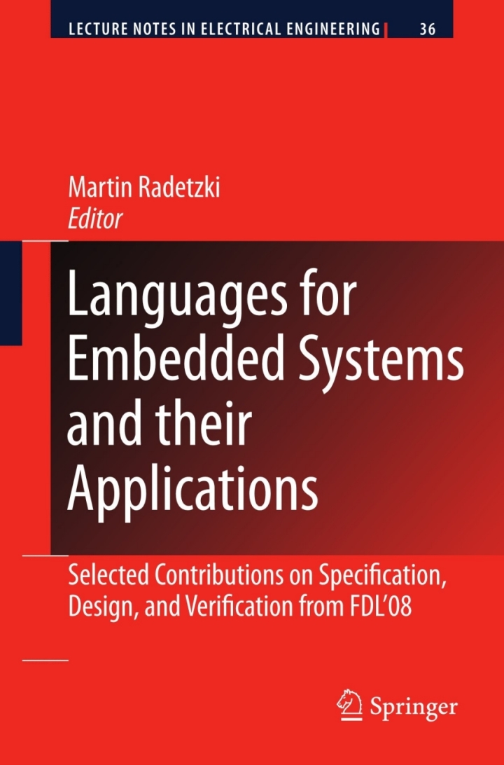 Languages for Embedded Systems and their Applications: Selected Contributions on Specification Design and Verification from FDL'08