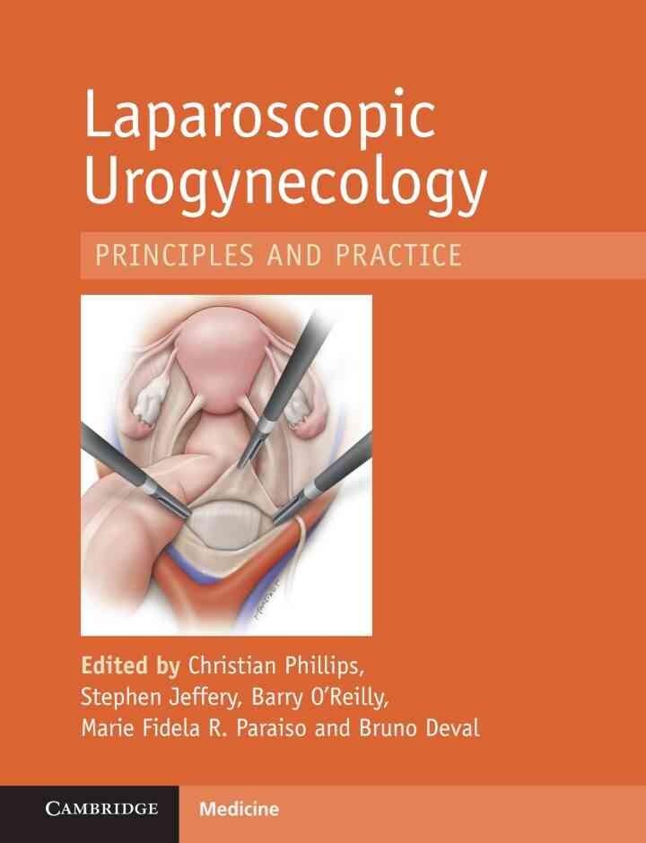 Laparoscopic Urogynaecology: Principles and Practice