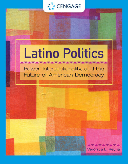 Latino Politics: Power Intersectionality and the Future of American Democracy 1st Edition