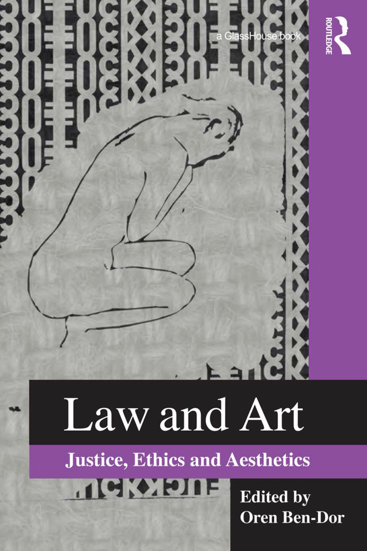 Law and Art: Justice Ethics and Aesthetics