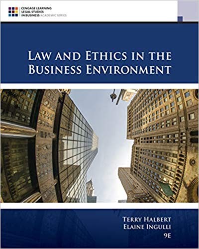 Law and Ethics in the Business Environment 9th Edition by Terry Halbert