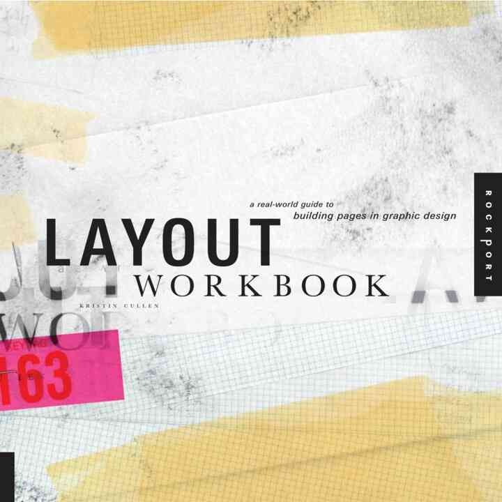 Layout Workbook: A Real-World Guide to Building Pages in Graphic Design