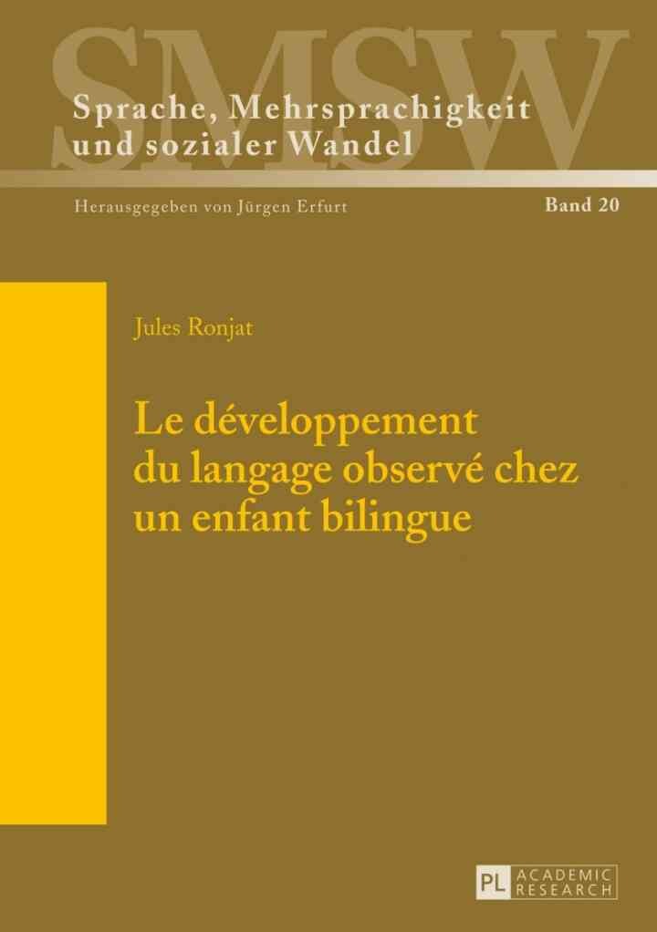 Le développement du langage observé chez un enfant bilingue: Commenté et annoté par Pierre Escudé