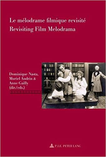 Le m�lodrame filmique revisit� / Revisiting Film Melodrama