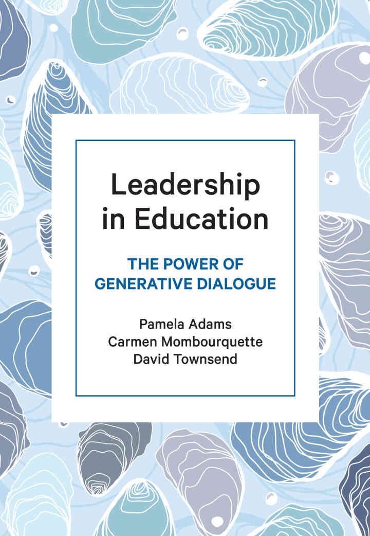 Leadership in Education: The Power of Generative Dialogue, 1st Edition