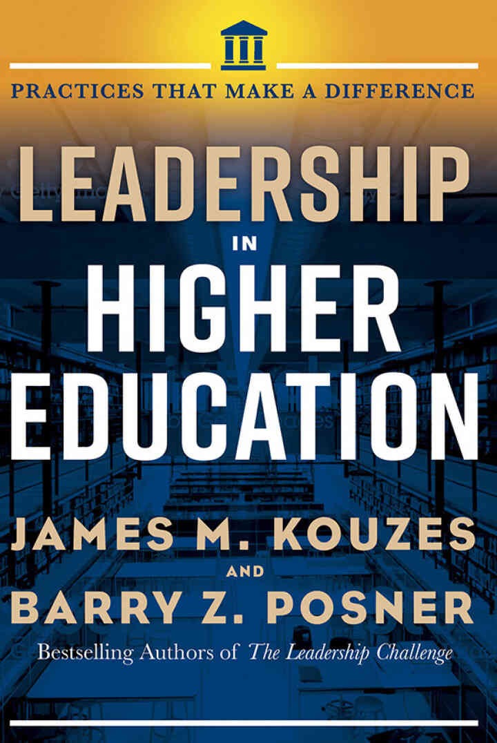 Leadership in Higher Education: Practices That Make A Difference, 1st Edition