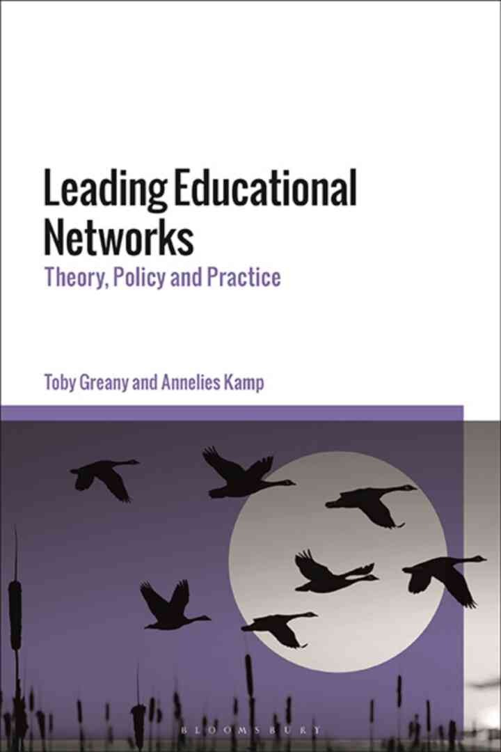 Leading Educational Networks: Theory, Policy and Practice, 1st Edition