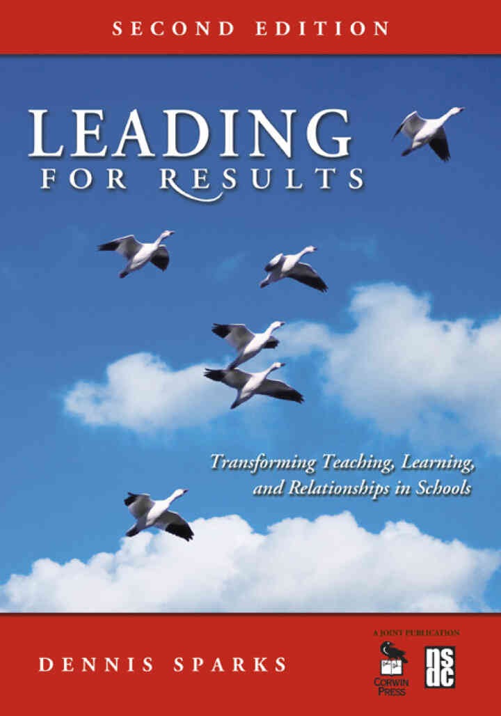 Leading for Results: Transforming Teaching, Learning, and Relationships in Schools, 2nd Edition