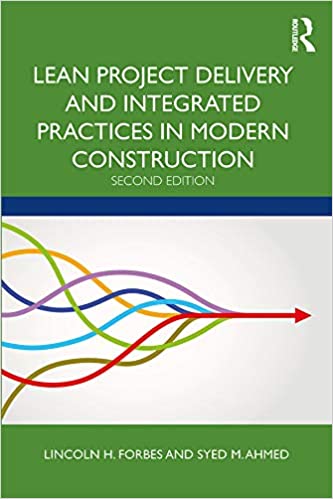 Lean Project Delivery and Integrated Practices in Modern Construction