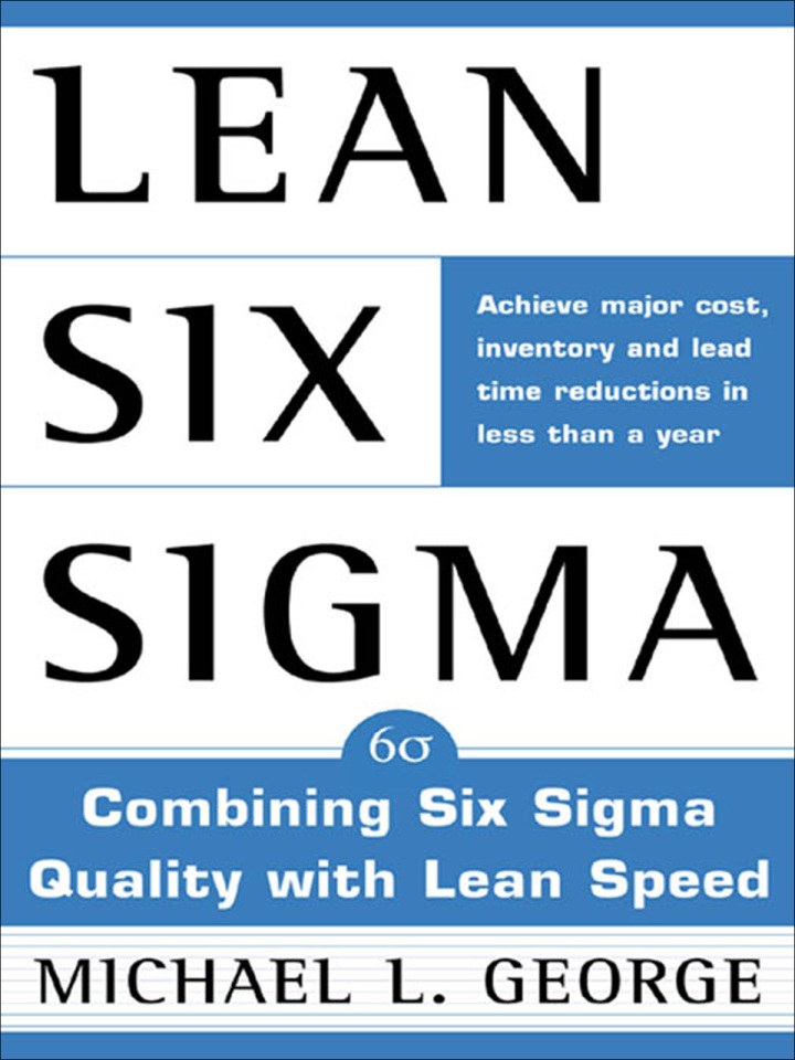 Lean Six Sigma: Combining Six Sigma Quality with Lean Production Speed 1st Edition