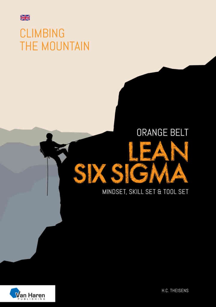 Lean Six Sigma Orange Belt - English version: Mindset, Skill set and Tool set, 1st Edition