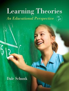 Learning Theories  An Educational Perspective 7th Edition by Dale H. Schunk