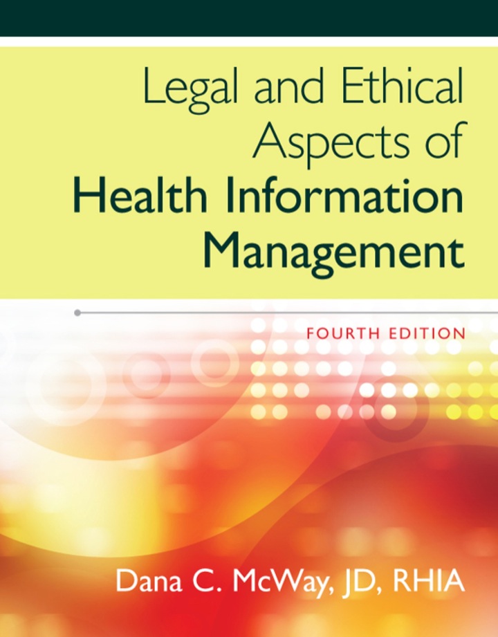 Legal and Ethical Aspects of Health Information Management 4th Edition