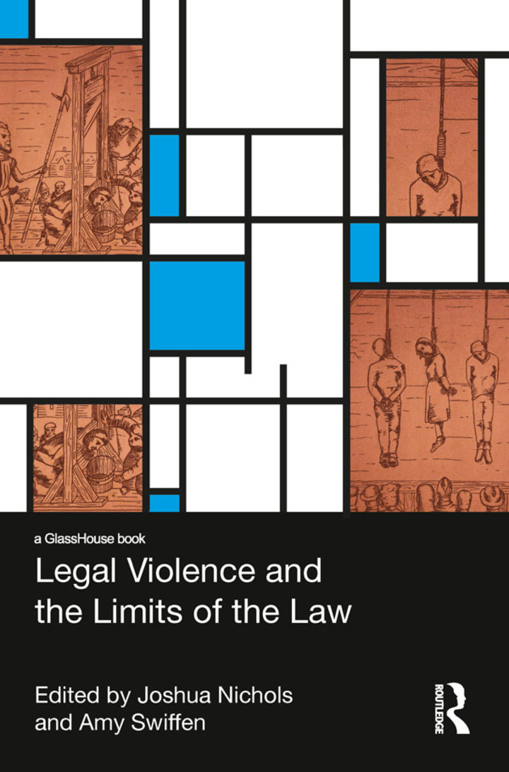 Legal Violence and the Limits of the Law: Cruel and Unusual