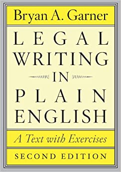 Legal Writing in Plain English, Second Edition: A Text with Exercises (Chicago Guides to Writing, Editing, and Publishing)