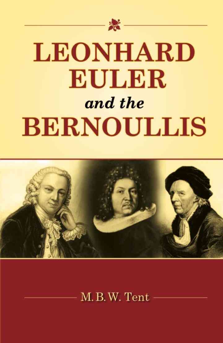 Leonhard Euler and the Bernoullis: Mathematicians from Basel