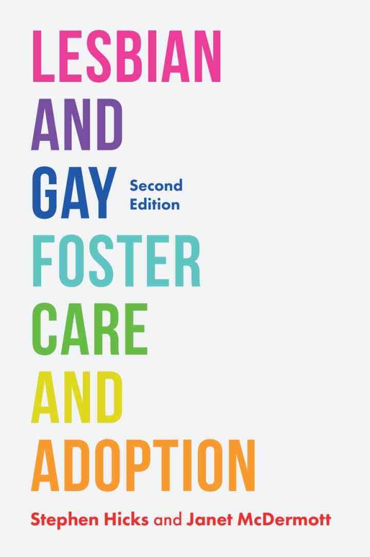 Lesbian and Gay Foster Care and Adoption Second Edition 
