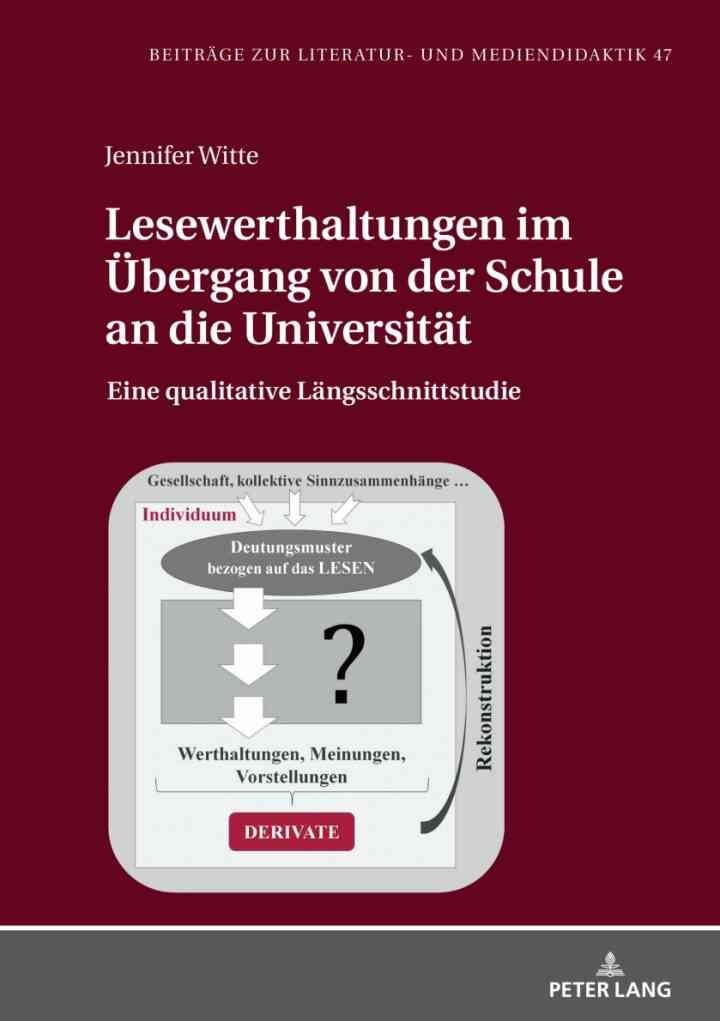 Lesewerthaltungen im Uebergang von der Schule an die Universitaet: Eine qualitative Laengsschnittstudie, 1st Edition