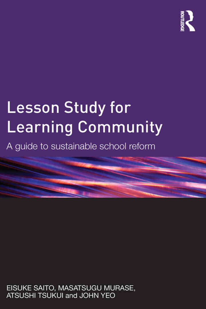 Lesson Study for Learning Community: A guide to sustainable school reform, 1st Edition