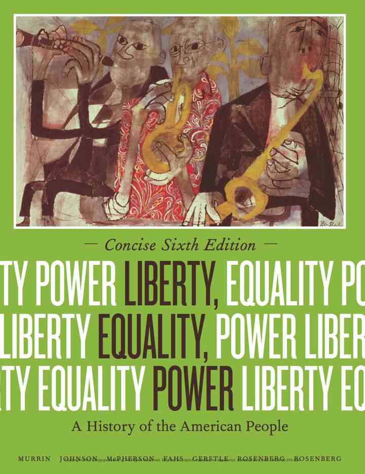 Liberty Equality Power: A History of the American People Concise 6th Edition