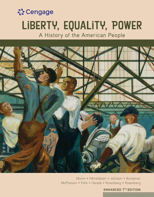 Liberty Equality Power: A History of the American People Enhanced 7th Edition