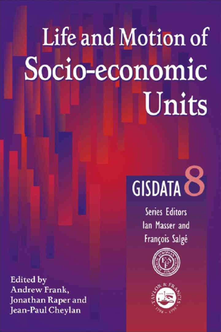 Life and Motion of Socio-Economic Units: GISDATA Volume 8, 1st Edition