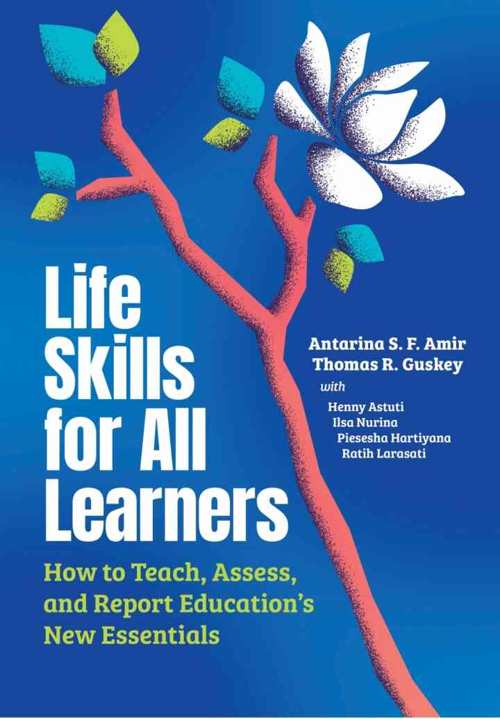 Life Skills for All Learners: How to Teach Assess and Report Education's New Essentials