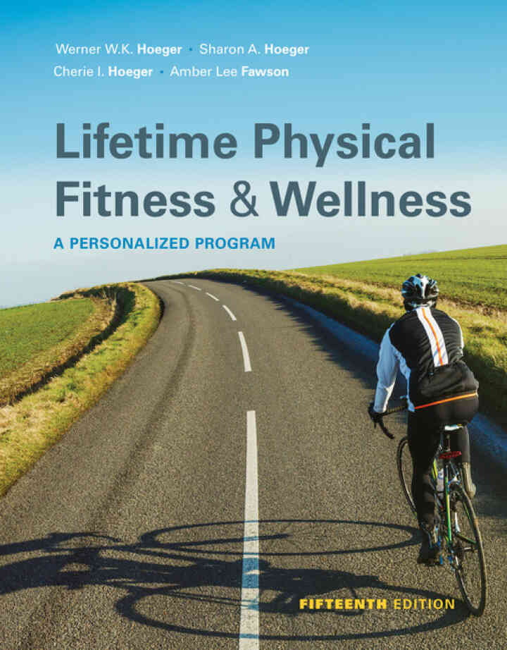 Lifetime Physical Fitness and Wellness: A Personalized Program 15th Edition