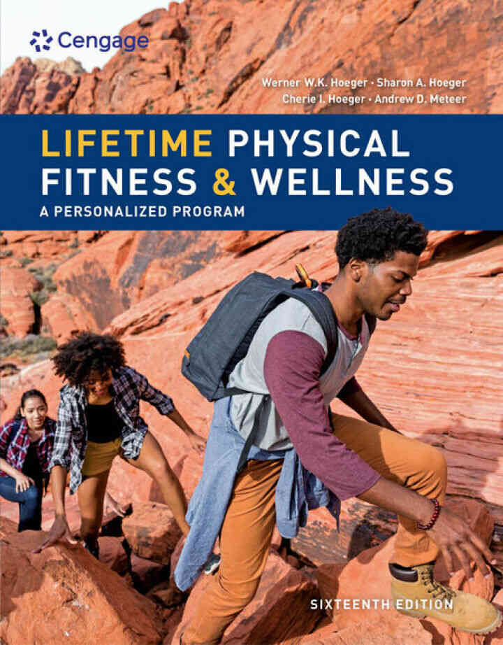 Lifetime Physical Fitness and Wellness: A Personalized Program 16th Edition