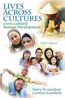 Lives Across Cultures Cross Cultural Human Development 5Th Edition