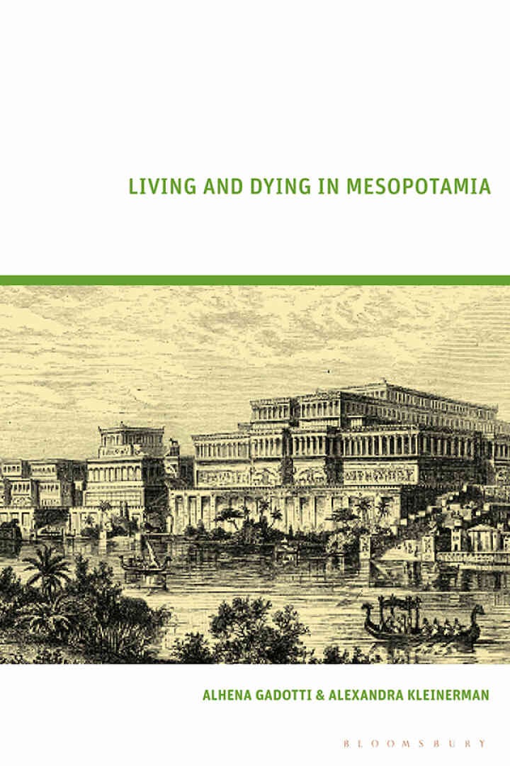 Living and Dying in Mesopotamia, 1st Edition