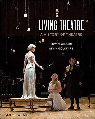 Living Theatre: A History of Theatre 7th Edition by Edwin Wilson