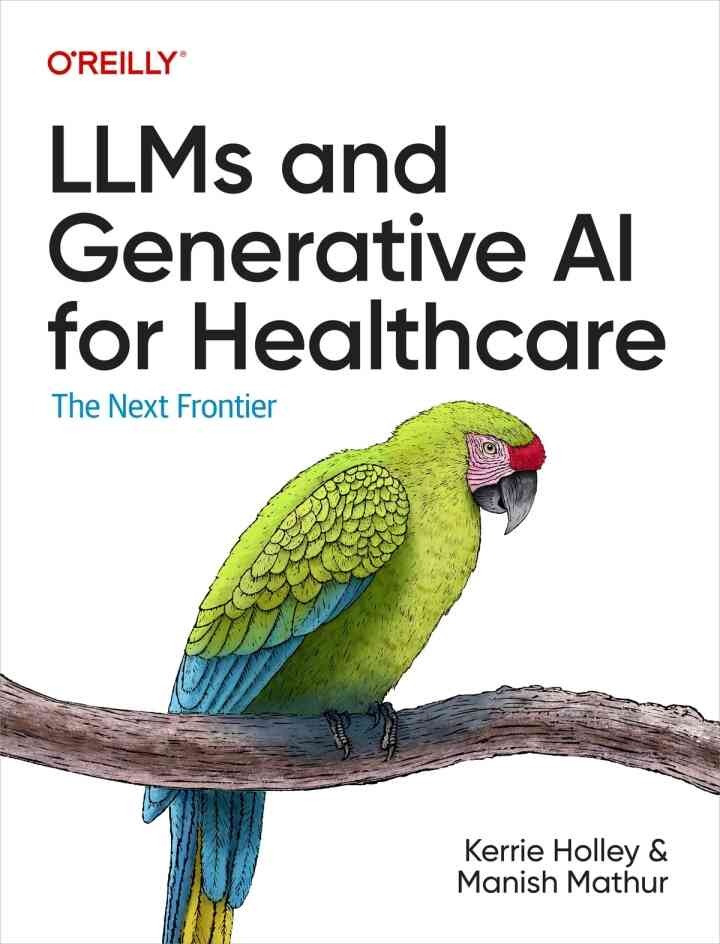 LLMs and Generative AI for Healthcare: The Next Frontier, 1st Edition