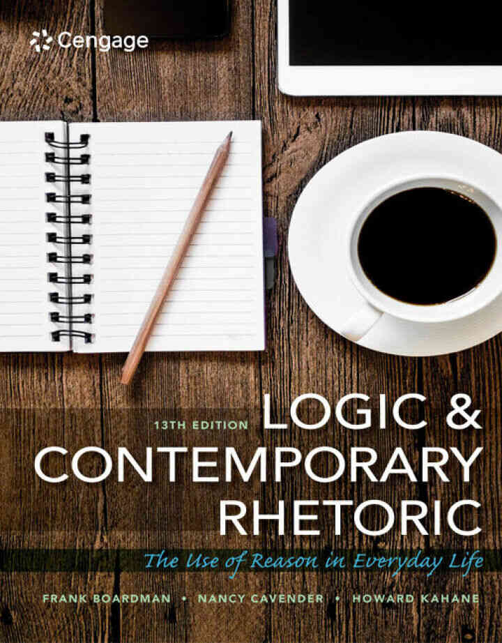 Logic and Contemporary Rhetoric: The Use of Reason in Everyday Life 13th Edition