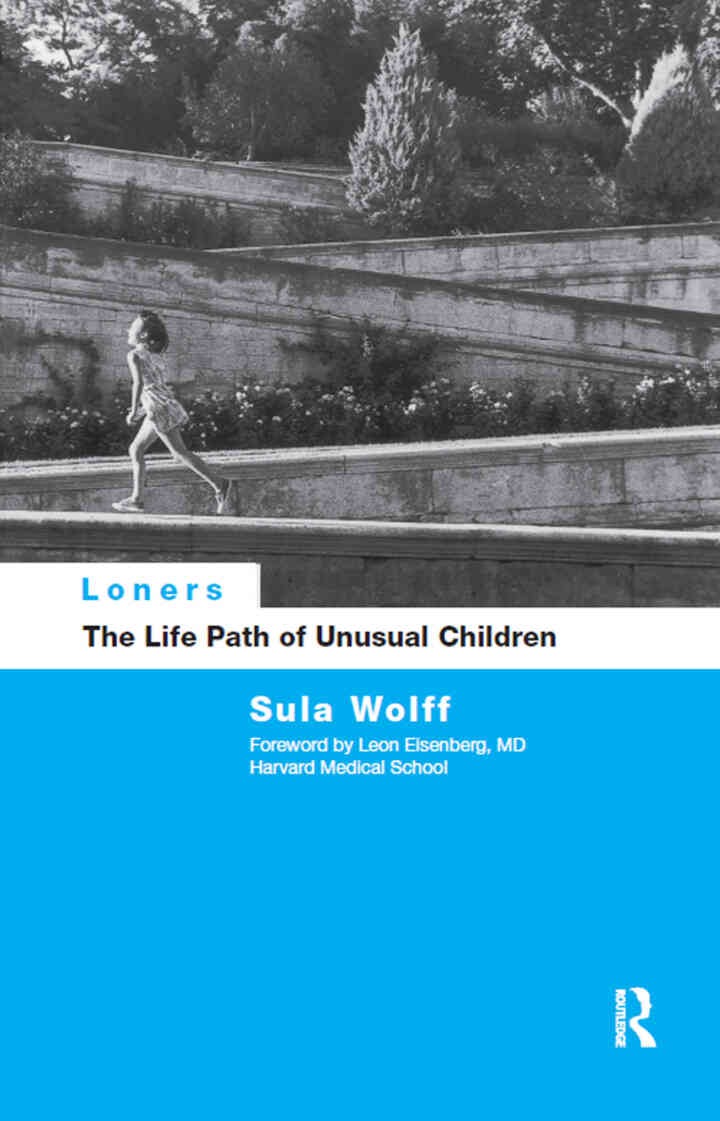 Loners: The Life Path of Unusual Children, 1st Edition