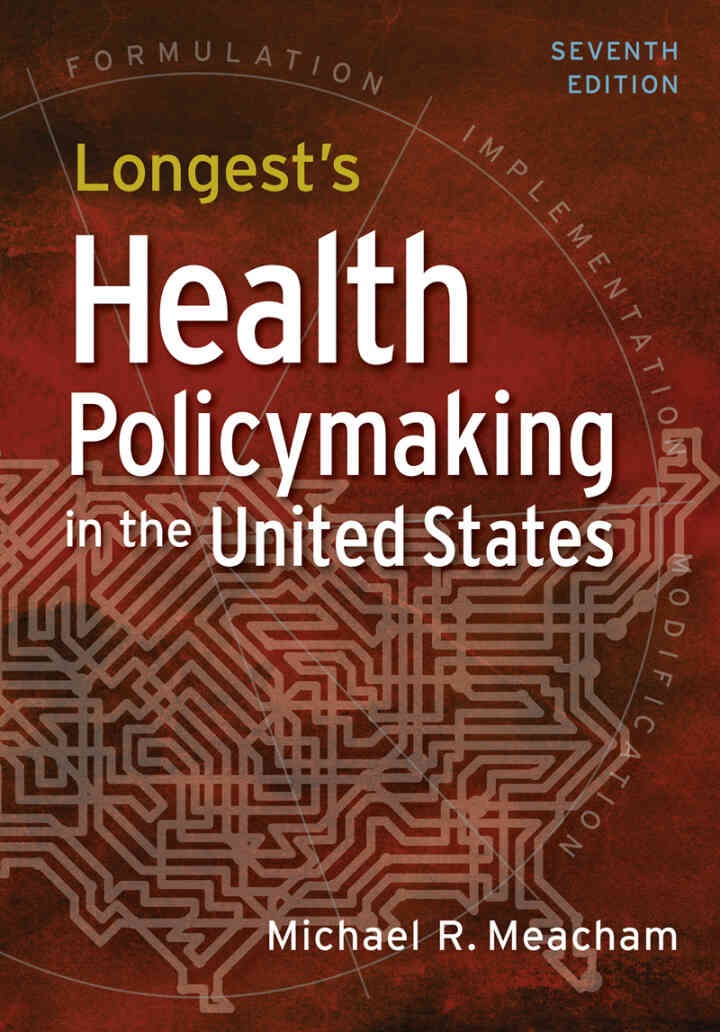 Longest's Health Policymaking in the United States