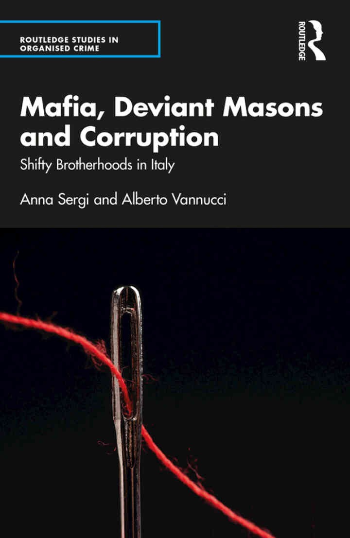 Mafia, Deviant Masons and Corruption: Shifty Brotherhoods in Italy, 1st Edition