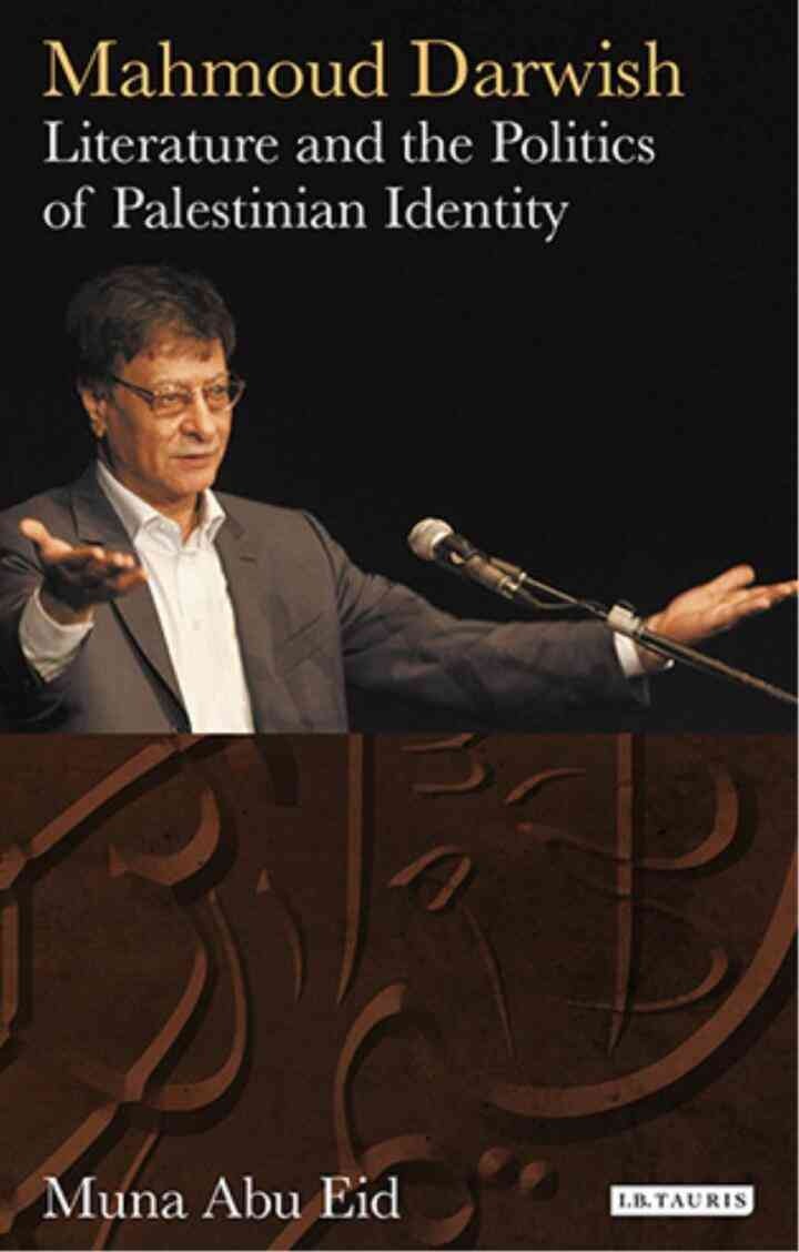Mahmoud Darwish: Literature and the Politics of Palestinian Identity, 1st Edition