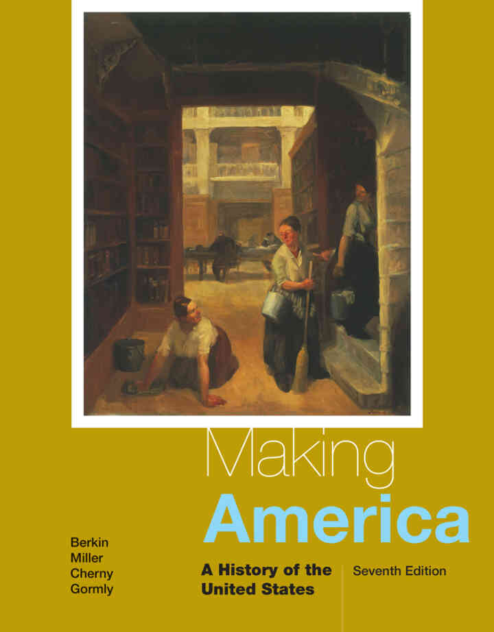 Making America: A History of the United States 7th Edition