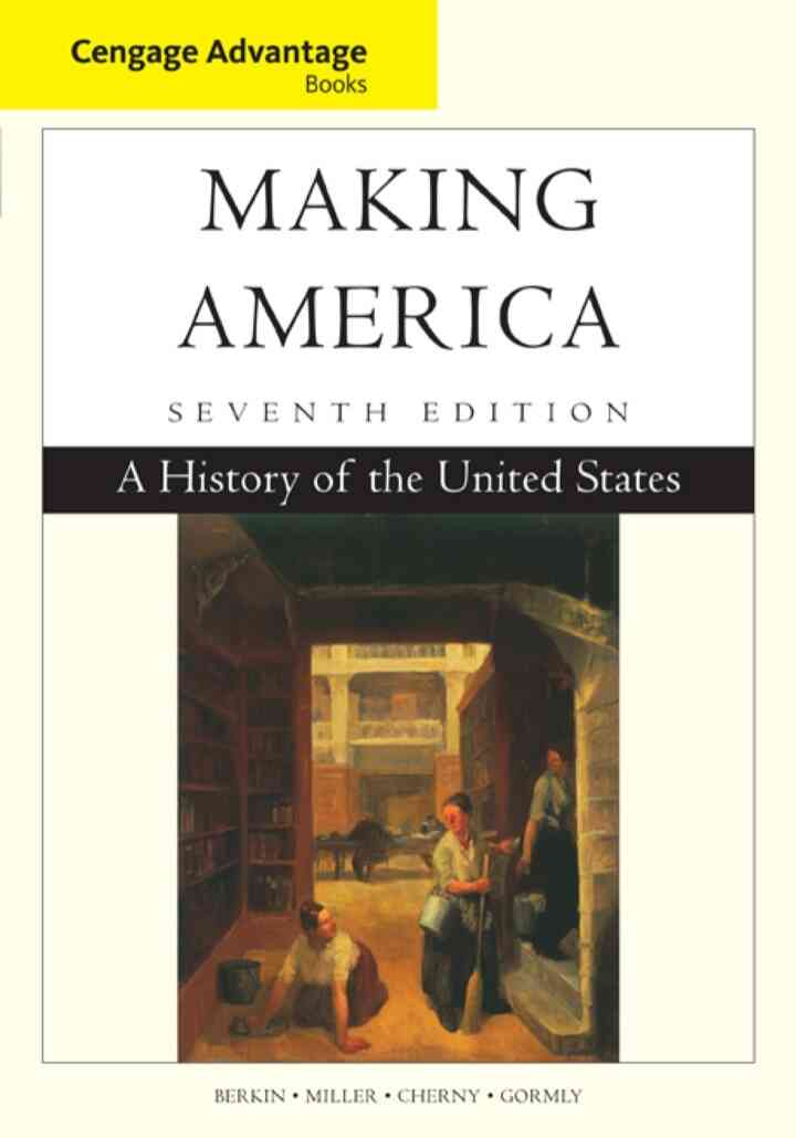 Making America: A History of the United States 7th Edition