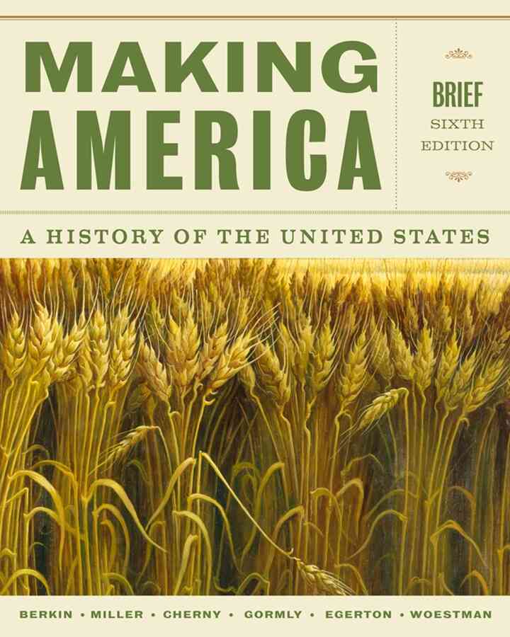 Making America: A History of the United States Brief 6th Edition