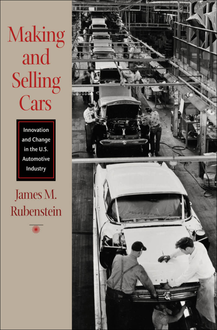 Making and Selling Cars: Innovation and Change in the U.S. Automotive Industry