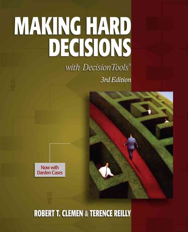 Making Hard Decisions with DecisionTools 3rd Edition