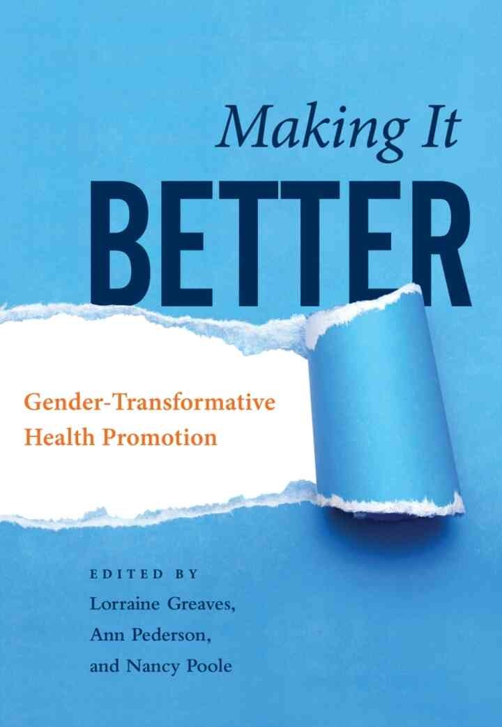 Making It Better: Gender-Transformative Health Promotion, 1st Edition
